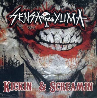 Sensa Yuma: Kickin & screamin CD